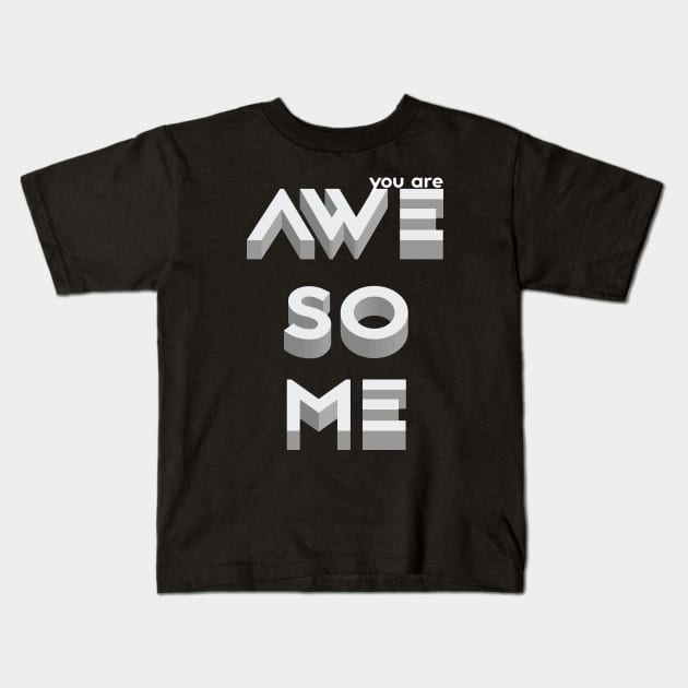 You are awesome - grey Kids T-Shirt by grafart